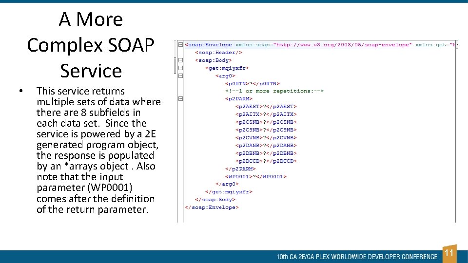 A More Complex SOAP Service • This service returns multiple sets of data where A More Complex SOAP Service • This service returns multiple sets of data where