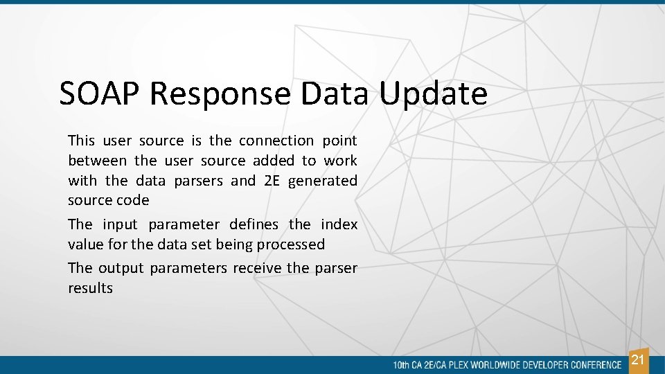 SOAP Response Data Update This user source is the connection point between the user SOAP Response Data Update This user source is the connection point between the user