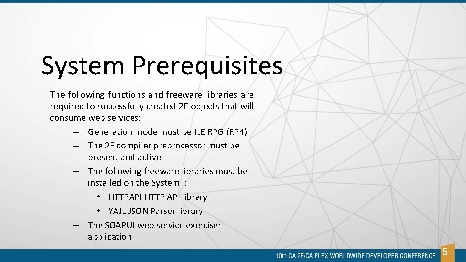 System Prerequisites The following functions and freeware libraries are required to successfully created 2 System Prerequisites The following functions and freeware libraries are required to successfully created 2