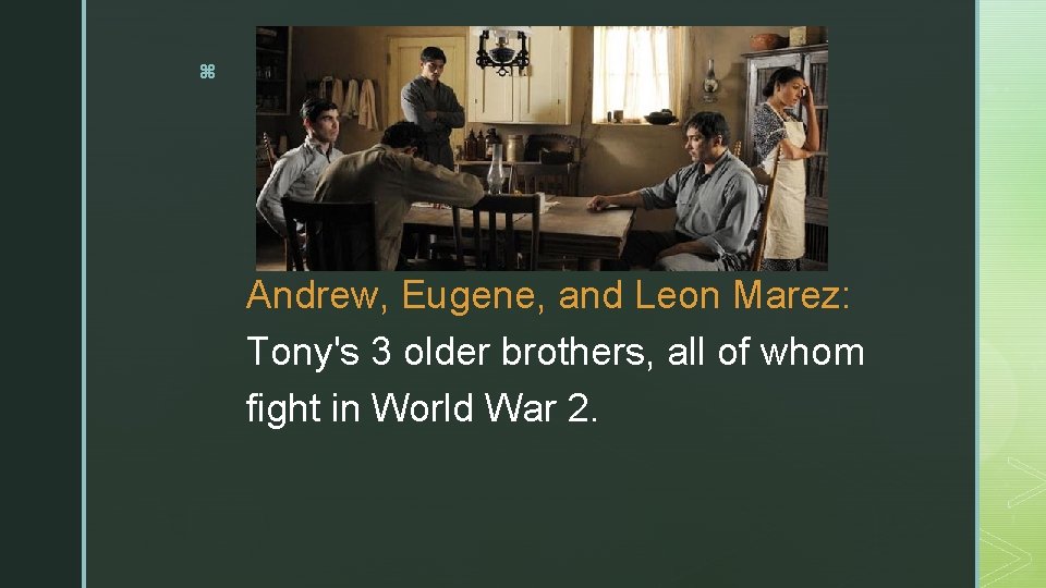z Andrew, Eugene, and Leon Marez: Tony's 3 older brothers, all of whom fight