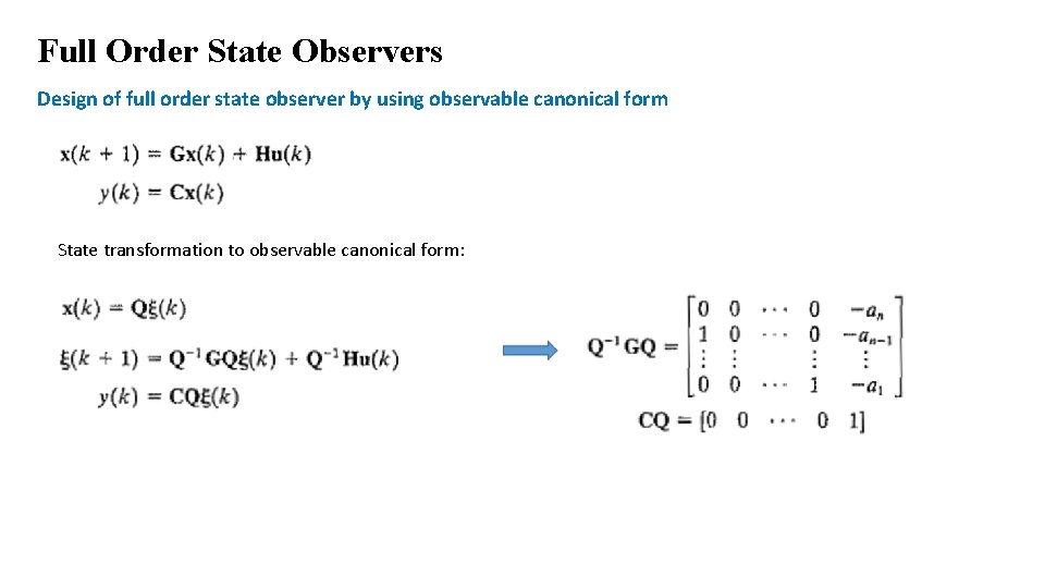 Full Order State Observers Design of full order state observer by using observable canonical Full Order State Observers Design of full order state observer by using observable canonical