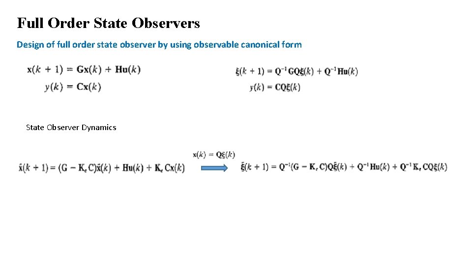 Full Order State Observers Design of full order state observer by using observable canonical Full Order State Observers Design of full order state observer by using observable canonical
