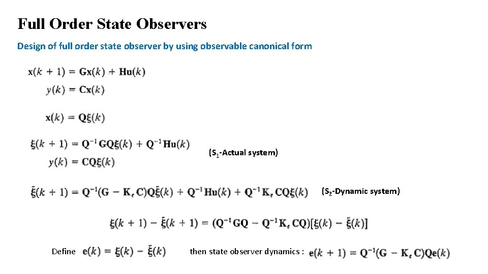 Full Order State Observers Design of full order state observer by using observable canonical Full Order State Observers Design of full order state observer by using observable canonical