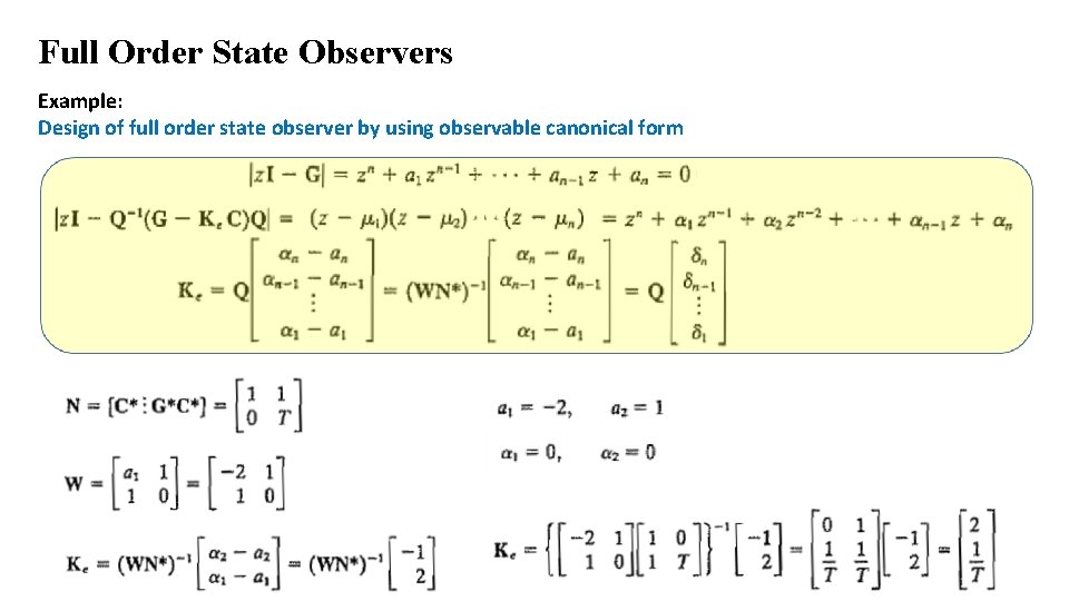 Full Order State Observers Example: Design of full order state observer by using observable Full Order State Observers Example: Design of full order state observer by using observable