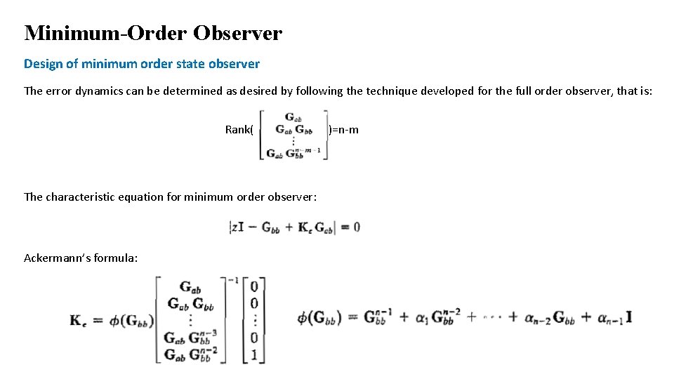 Minimum-Order Observer Design of minimum order state observer The error dynamics can be determined Minimum-Order Observer Design of minimum order state observer The error dynamics can be determined