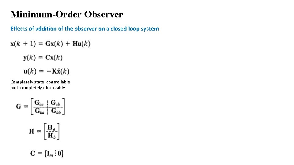 Minimum-Order Observer Effects of addition of the observer on a closed loop system Completely Minimum-Order Observer Effects of addition of the observer on a closed loop system Completely