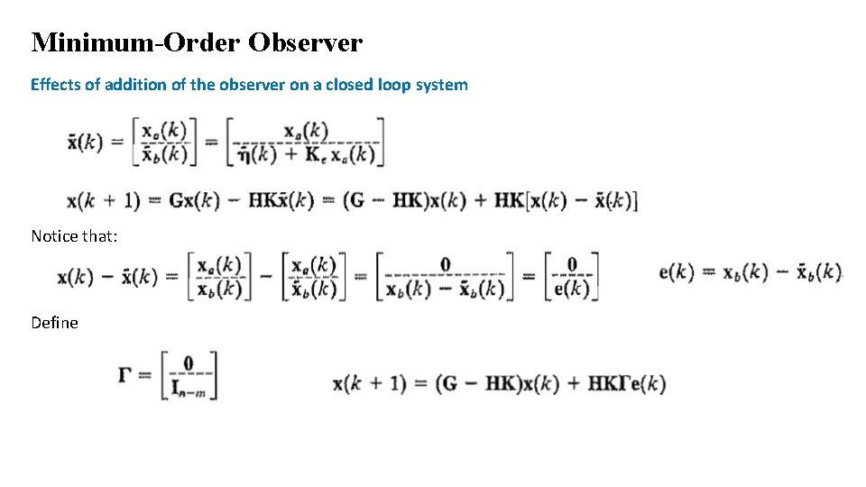 Minimum-Order Observer Effects of addition of the observer on a closed loop system Notice Minimum-Order Observer Effects of addition of the observer on a closed loop system Notice