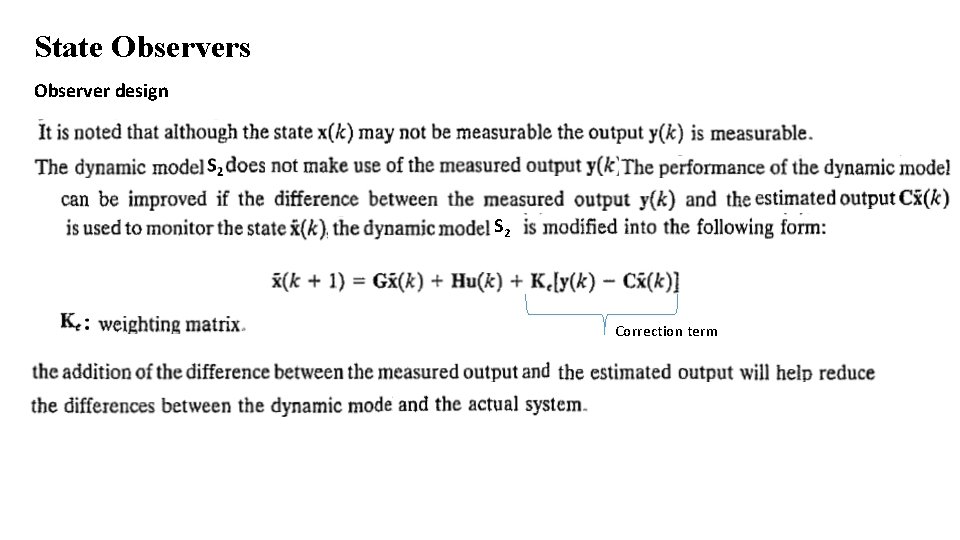 State Observers Observer design S 2 Correction term State Observers Observer design S 2 Correction term