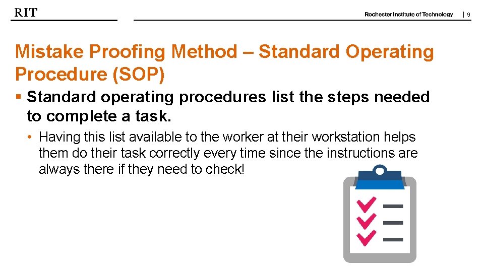 | 9 Mistake Proofing Method – Standard Operating Procedure (SOP) § Standard operating procedures