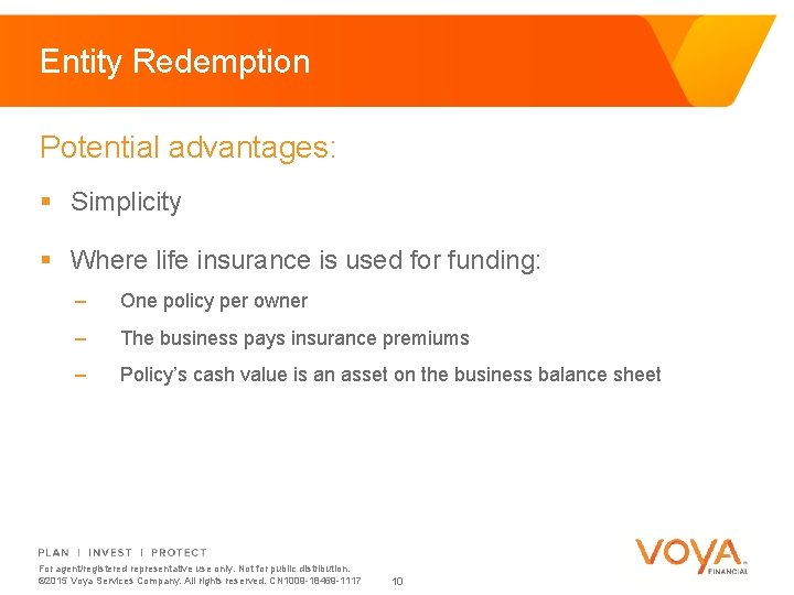 Entity Redemption Potential advantages: § Simplicity § Where life insurance is used for funding: