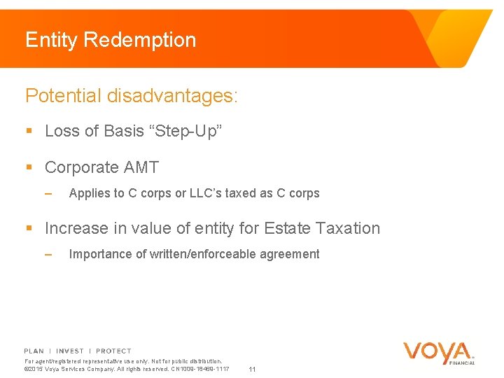 Entity Redemption Potential disadvantages: § Loss of Basis “Step-Up” § Corporate AMT – Applies