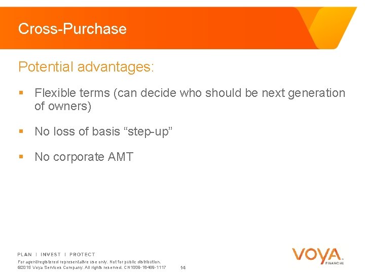 Cross-Purchase Potential advantages: § Flexible terms (can decide who should be next generation of
