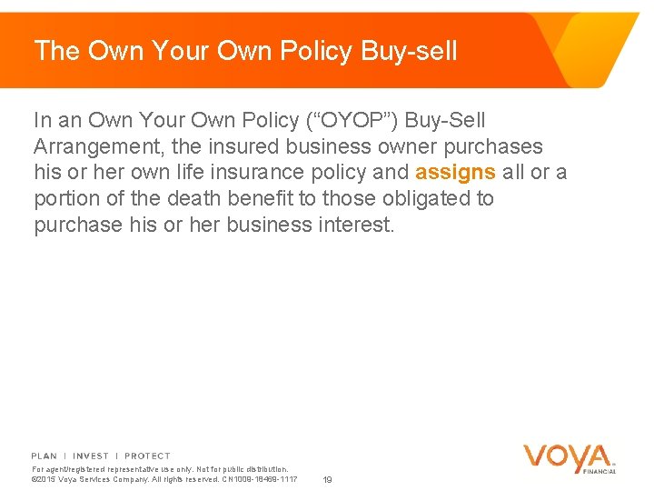 The Own Your Own Policy Buy-sell In an Own Your Own Policy (“OYOP”) Buy-Sell