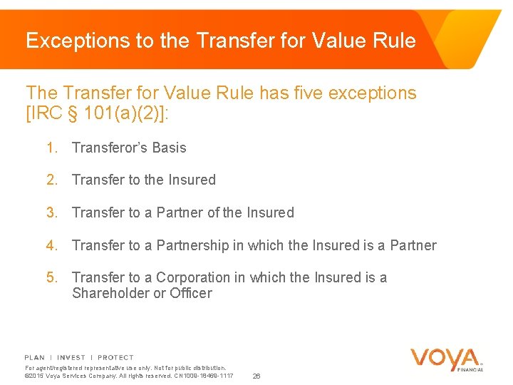 Exceptions to the Transfer for Value Rule The Transfer for Value Rule has five