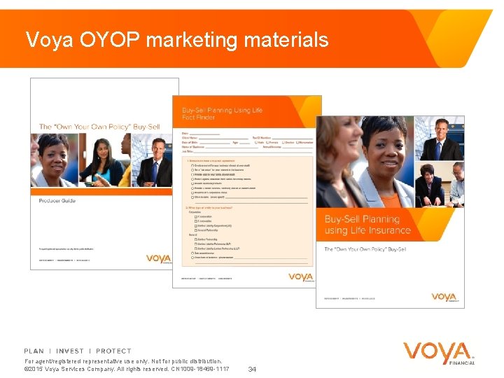 Voya OYOP marketing materials For agent/registered representative use only. Not for public distribution. ©