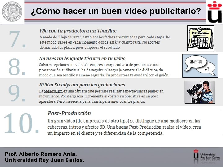 ¿Cómo hacer un buen video publicitario? Prof. Alberto Romero Ania. Universidad Rey Juan Carlos.