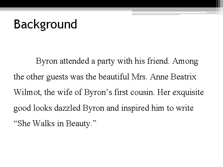 Background Byron attended a party with his friend. Among the other guests was the