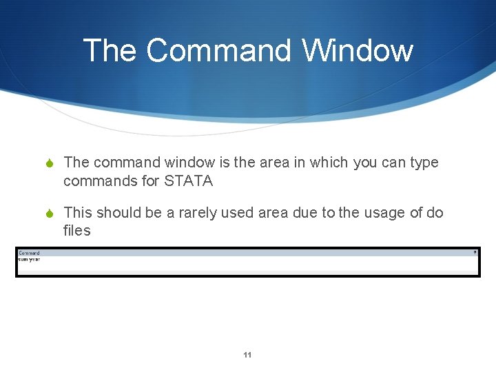The Command Window S The command window is the area in which you can