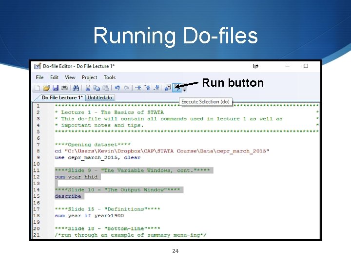 Running Do-files Run button 24 