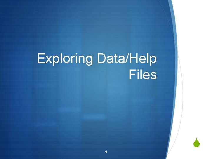 Exploring Data/Help Files 4 S 