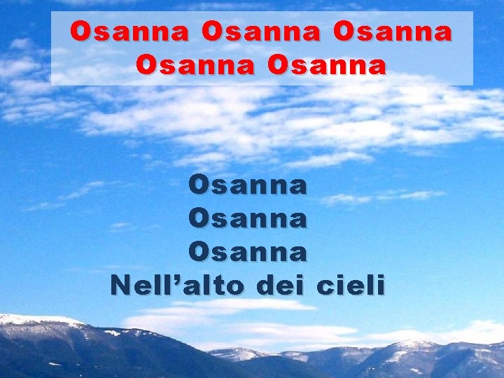 Osanna Osanna Nell’alto dei cieli 
