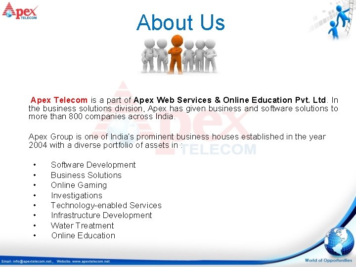 About Us Apex Telecom is a part of Apex Web Services & Online Education