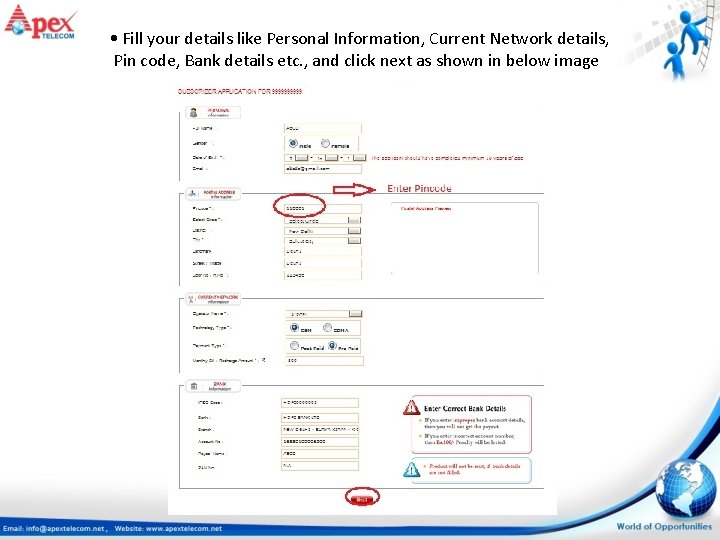  • Fill your details like Personal Information, Current Network details, Pin code, Bank