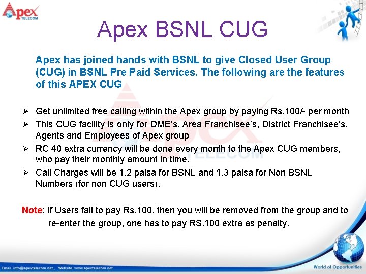 Apex BSNL CUG Apex has joined hands with BSNL to give Closed User Group