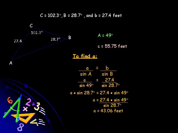 C = 102. 3 , B = 28. 7 , and b = 27.