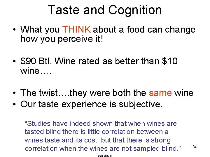 Taste and Cognition • What you THINK about a food can change how you