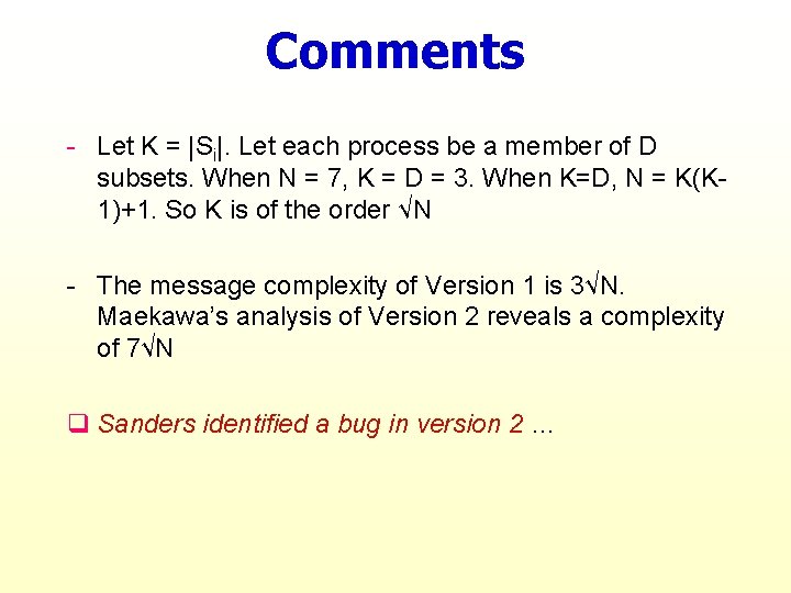 Comments - Let K = |Si|. Let each process be a member of D
