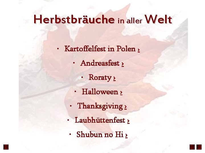 Herbstbräuche in aller Welt • Kartoffelfest in Polen › • Andreasfest › • Roraty