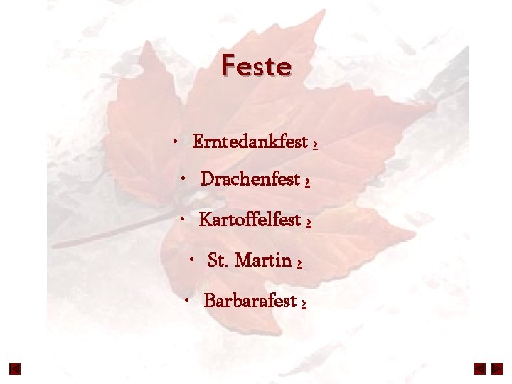 Feste • Erntedankfest › • Drachenfest › • Kartoffelfest › • St. Martin ›