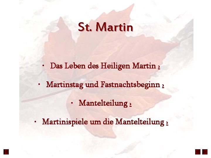 St. Martin • Das Leben des Heiligen Martin › • Martinstag und Fastnachtsbeginn ›