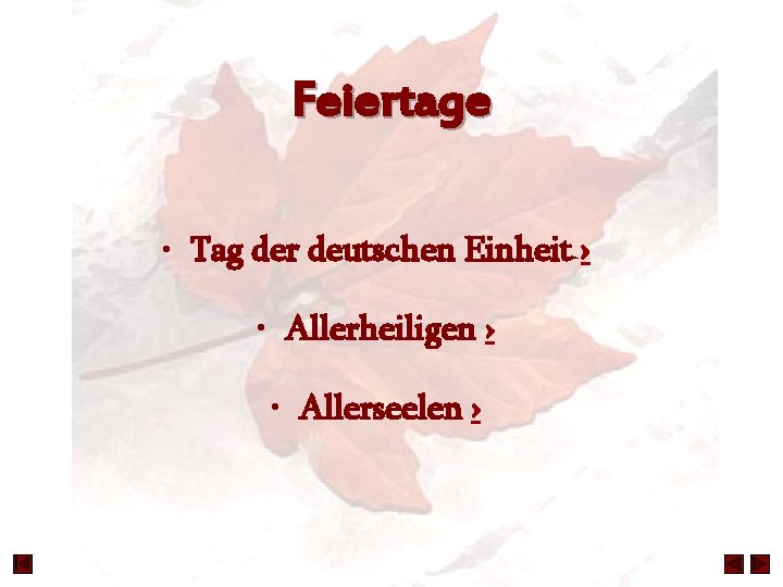 Feiertage • Tag der deutschen Einheit › • Allerheiligen › • Allerseelen › 