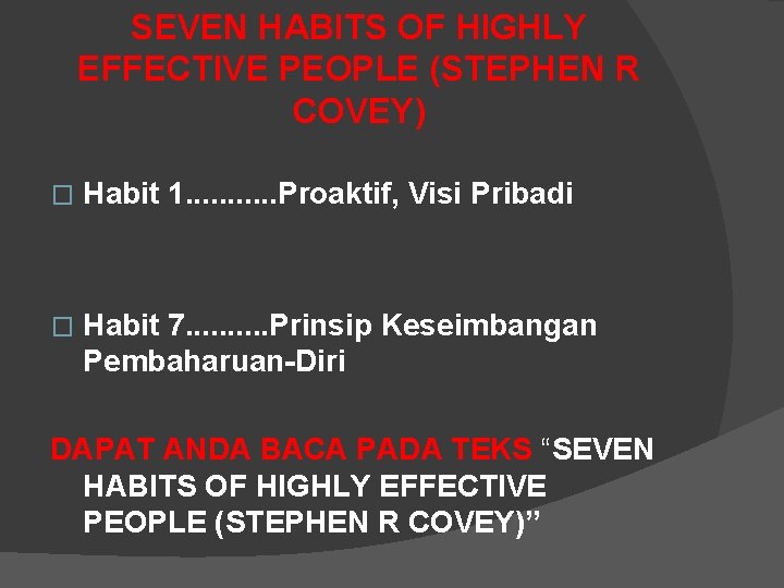 SEVEN HABITS OF HIGHLY EFFECTIVE PEOPLE (STEPHEN R COVEY) � Habit 1. . .