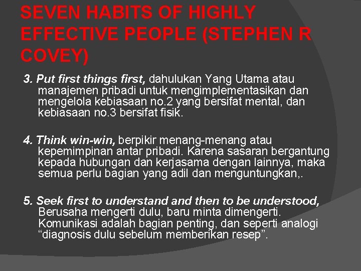 SEVEN HABITS OF HIGHLY EFFECTIVE PEOPLE (STEPHEN R COVEY) 3. Put first things first,