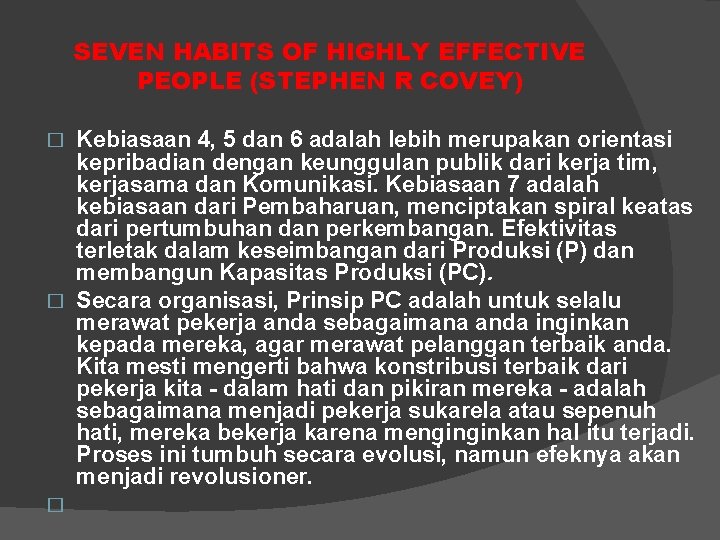 SEVEN HABITS OF HIGHLY EFFECTIVE PEOPLE (STEPHEN R COVEY) Kebiasaan 4, 5 dan 6