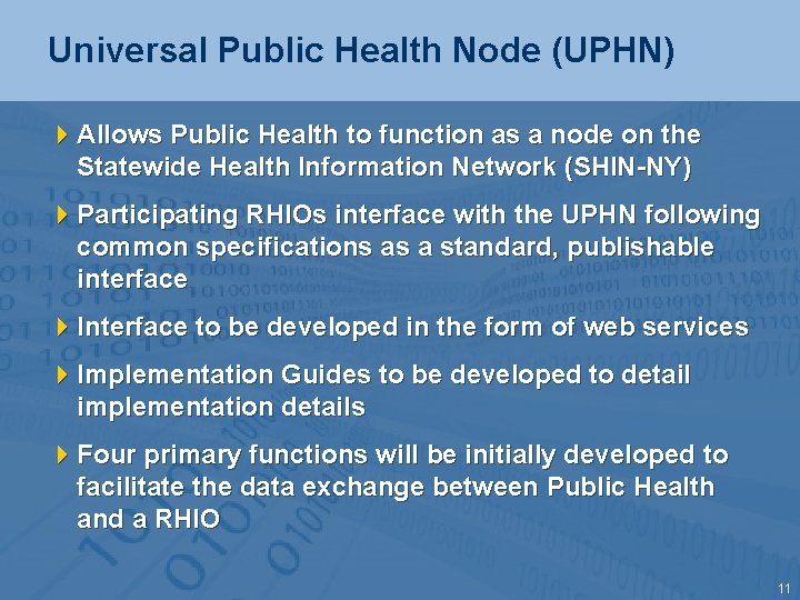 Universal Public Health Node (UPHN) 4 Allows Public Health to function as a node