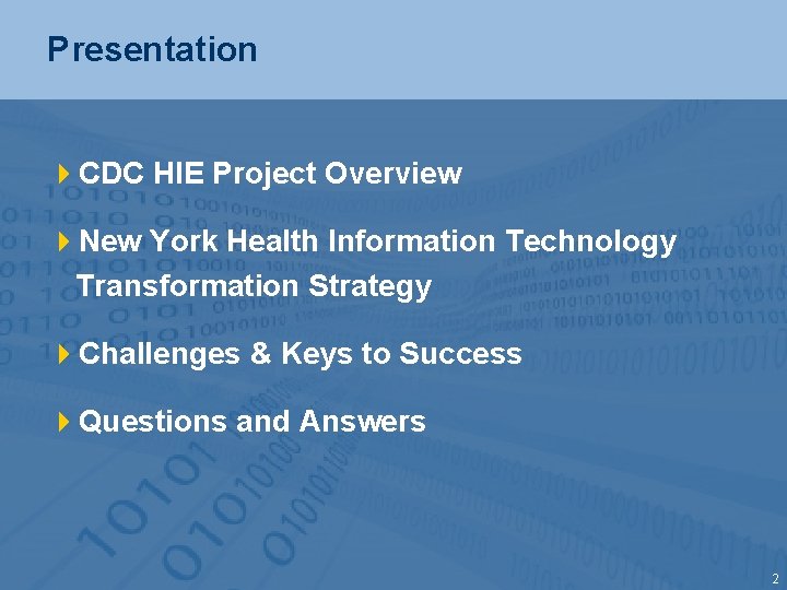 Presentation 4 CDC HIE Project Overview 4 New York Health Information Technology Transformation Strategy