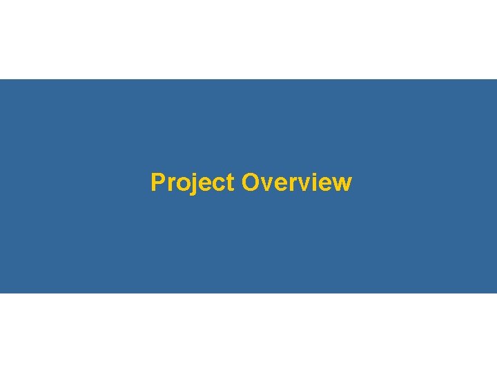 Project Overview 3 