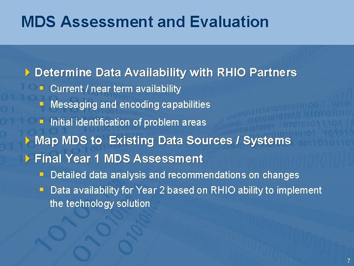 MDS Assessment and Evaluation 4 Determine Data Availability with RHIO Partners § Current /