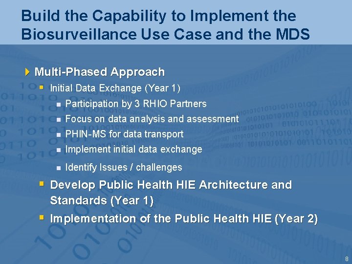 Build the Capability to Implement the Biosurveillance Use Case and the MDS 4 Multi-Phased