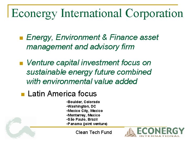 Econergy International Corporation n Energy, Environment & Finance asset management and advisory firm n