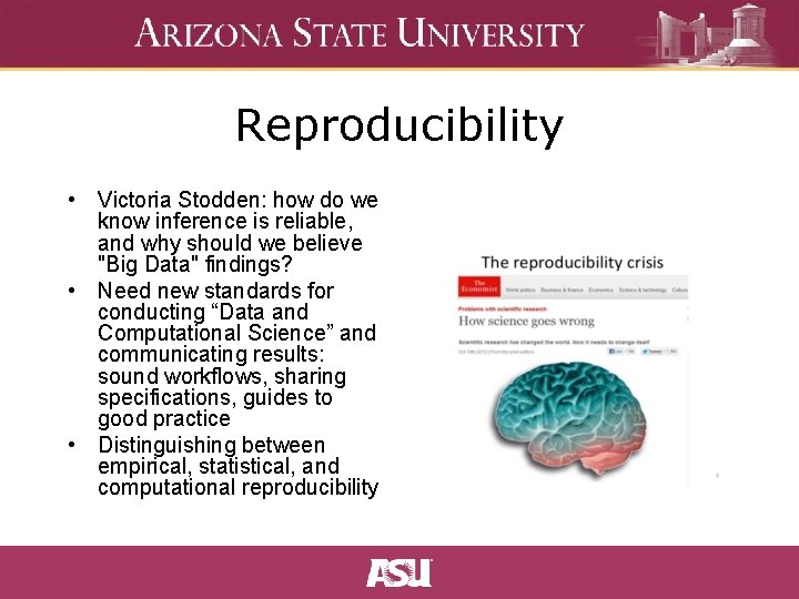Reproducibility • Victoria Stodden: how do we know inference is reliable, and why should