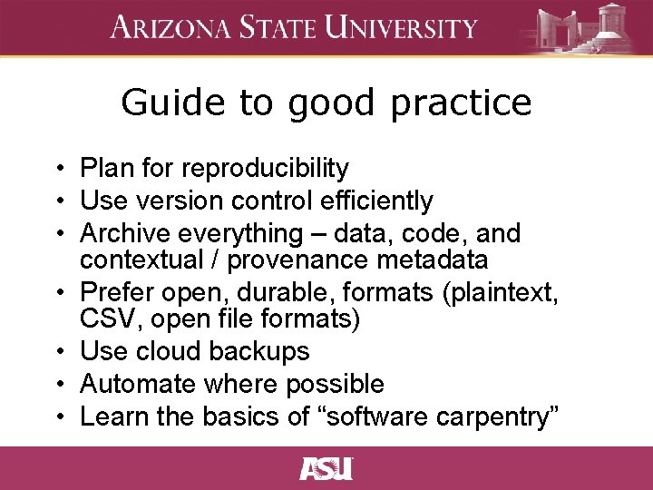 Guide to good practice • Plan for reproducibility • Use version control efficiently •