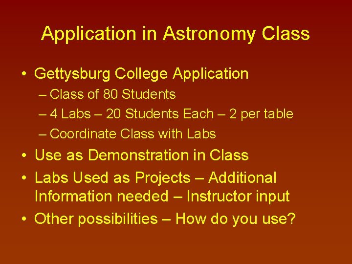 Application in Astronomy Class • Gettysburg College Application – Class of 80 Students –