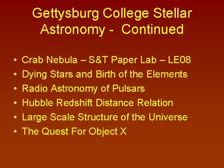 Gettysburg College Stellar Astronomy - Continued • • • Crab Nebula – S&T Paper