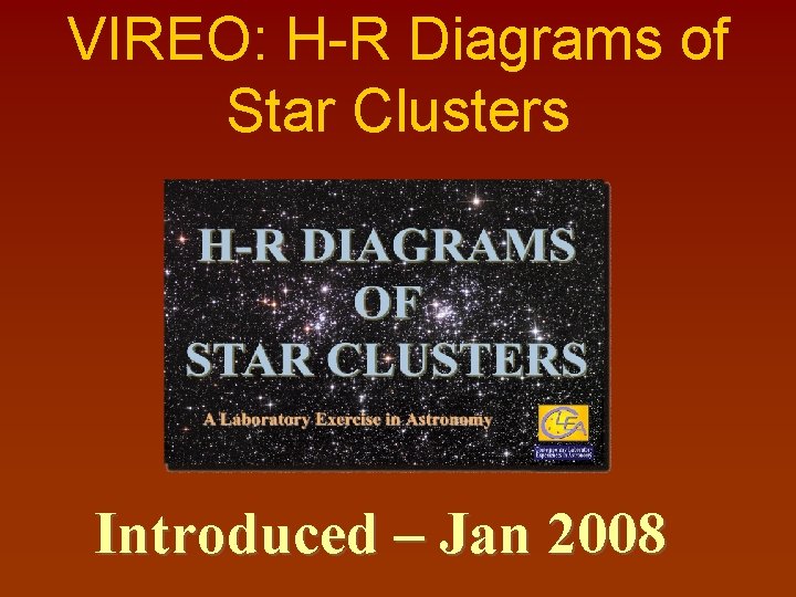 VIREO: H-R Diagrams of Star Clusters Introduced – Jan 2008 