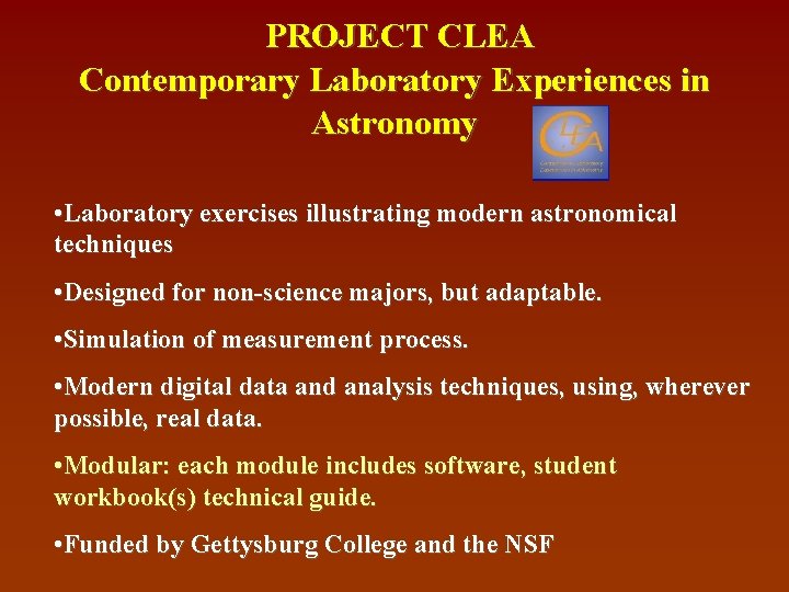 PROJECT CLEA Contemporary Laboratory Experiences in Astronomy • Laboratory exercises illustrating modern astronomical techniques